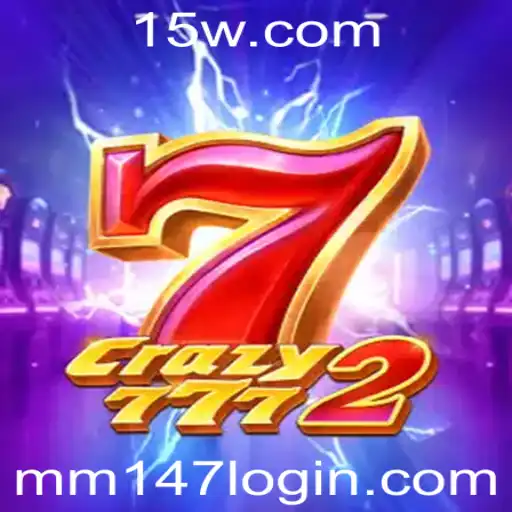 Explorando Crazy7772: Um Mergulho no Mundo do Jogo MM147